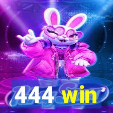 444 win